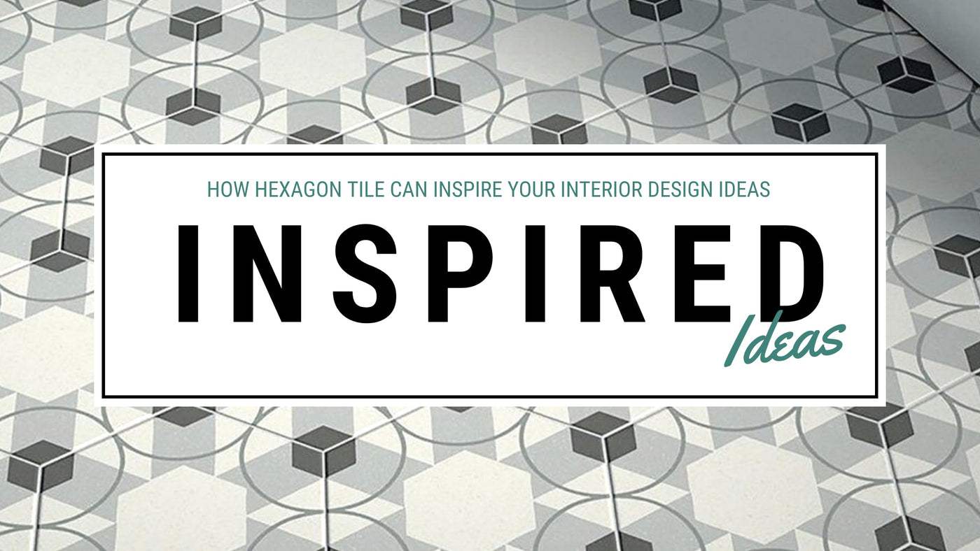 How Hexagon Tile Can Inspire Your Interior Design Ideas