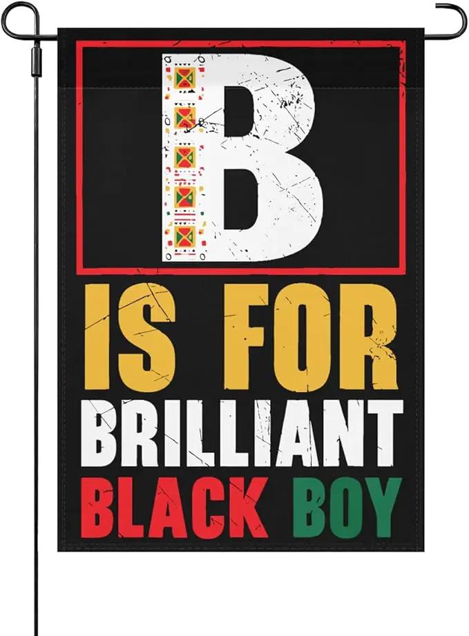 B Is For Brilliants Black Boy Kid Black Historys Month Garden Flags 12x18 Double Sided Novelty Garden Banner for Summer by GreenHaven Gardens
