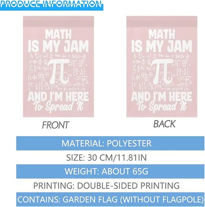 Math Is My Jam And Ims Heres To Spreads Its Seasonal Garden Flag 12x18 Double Sided Funny House Flag for Fall by GreenHaven Gardens
