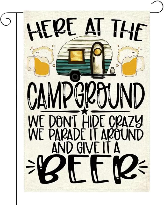 Welcome summer Garden Flag Here At The Campground We Don'T Hide Crazy We Parade It Around And Give It A Beer Small Double Sided Burlap art Stained Glass Style Garden Flags 12 x 18 Inch for Outside by GreenHaven Gardens
