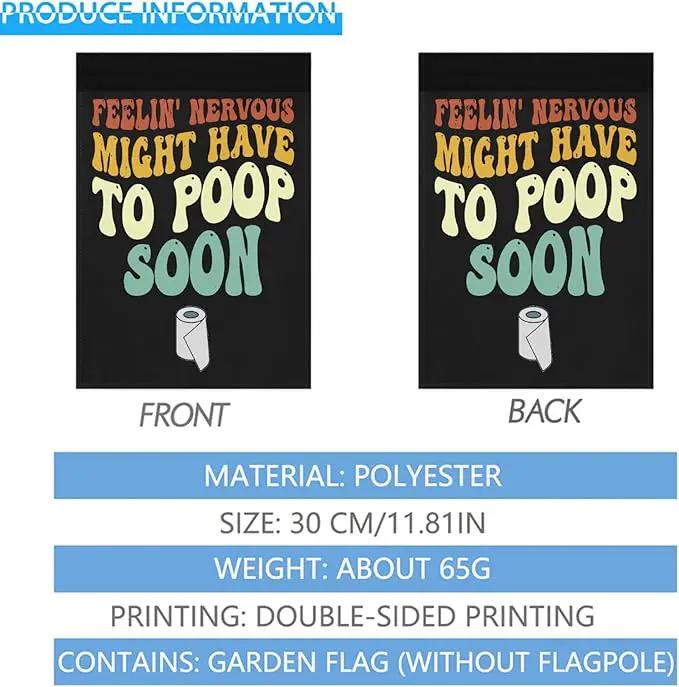 Feelin' Nervous Might Have To Poop Soon Sarcastic Garden Flag for Outside 12x18 Double Sided Funny Decorative Flag for Home Garden Patio and Yard by GreenHaven Gardens