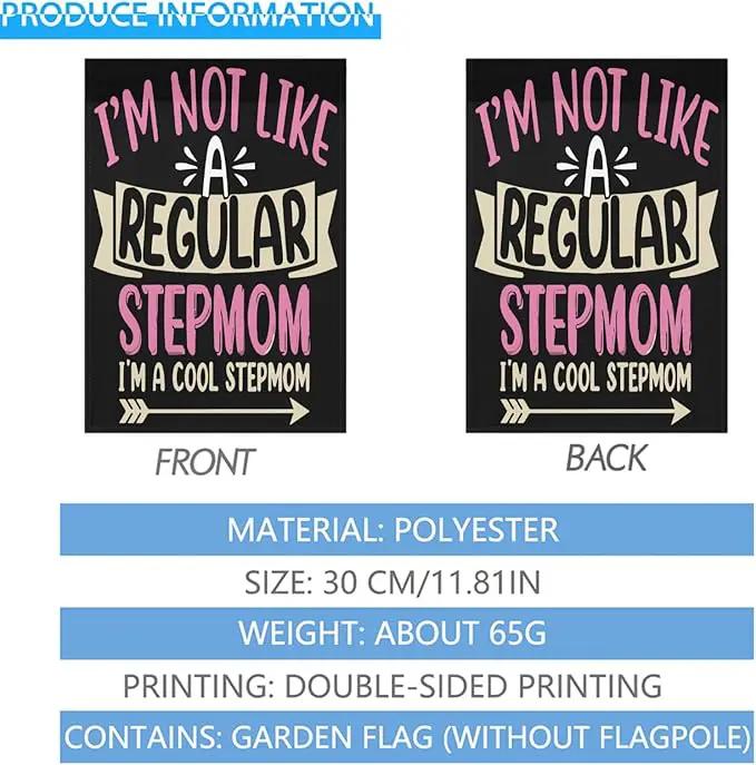 I'm Not Like a Regulars Step Mom Garden Flag 12x18 Double Sided Funny Decorative Banner for Home Garden Patio and Yard by GreenHaven Gardens