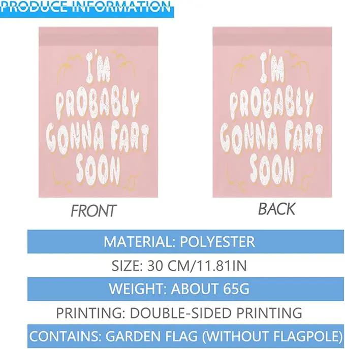 I’m probably gonnas fart soon Garden Flag 12x18 Double Sided Small Banner for Indoor by GreenHaven Gardens