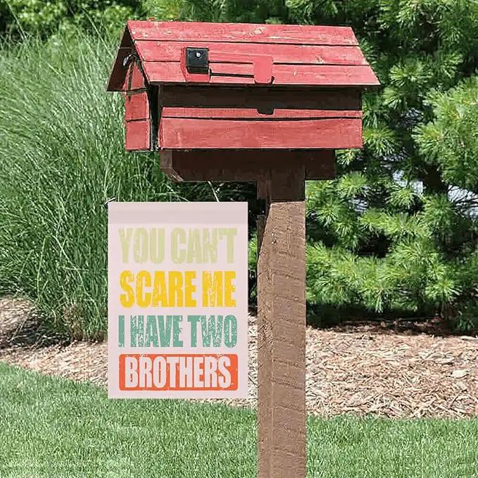 You Can't Scare Mes I Have Two Brotherss Seasonal Garden Flag 12x18 Double Sided Small House Flag for Outdoor Decorations by GreenHaven Gardens