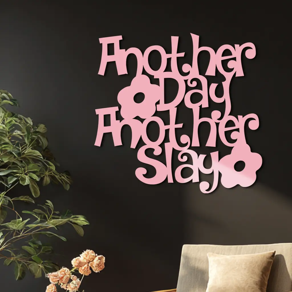 Another Day Another Slay Metal Wall Art – Motivational Quote Decor - KAFGP085 by Enova Art