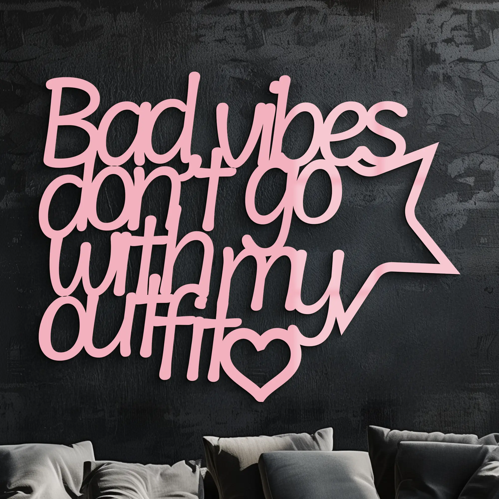 Bad Vibes Don’t Go With My Outfit Metal Wall Art – Modern Quote Design - KAFGP087 by Enova Art