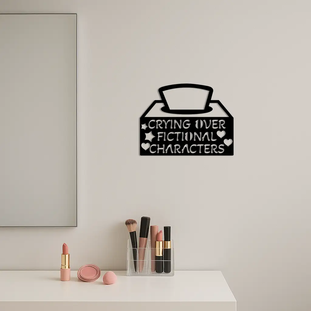 Crying Over Fictional Characters Metal Wall Art – Book & Movie Lovers Quote Decor - KAFGP090 by Enova Art