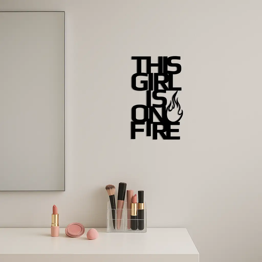 This Girl Is On Fire Metal Wall Art – Bold Flame Typography Design - KAFGP112 by Enova Art