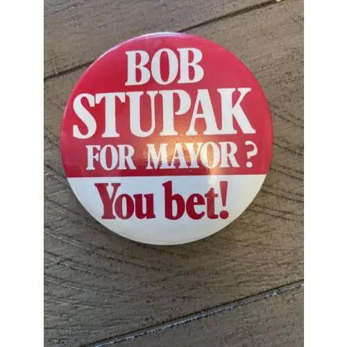Bob Stupak For Mayor You Bet Pinback Badge You Bet 1987 Las Vegas Nevada NEW by Selzalot